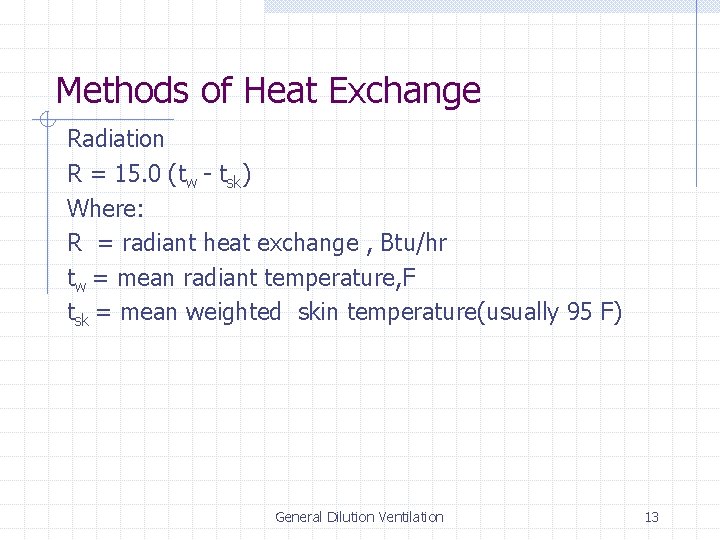 General Dilution Ventilation General Dilution Ventilation The supply