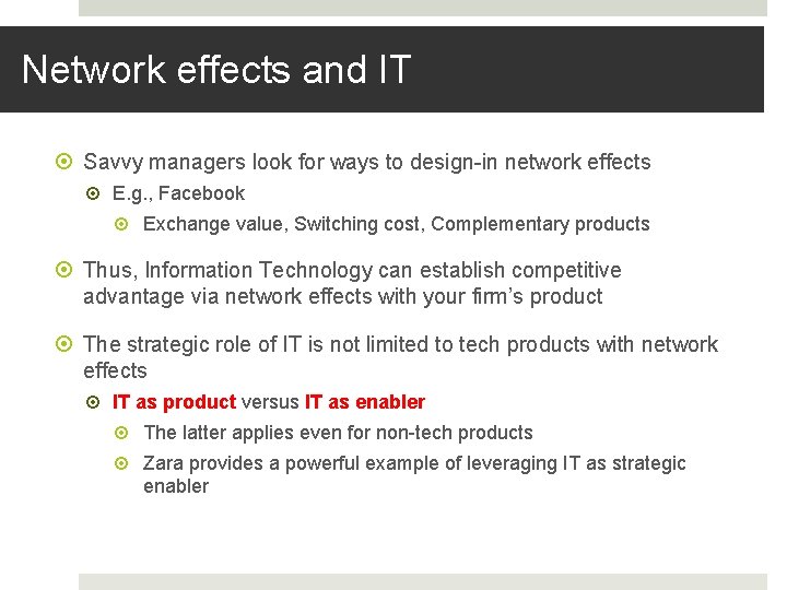 Network effects and IT Savvy managers look for ways to design-in network effects E.