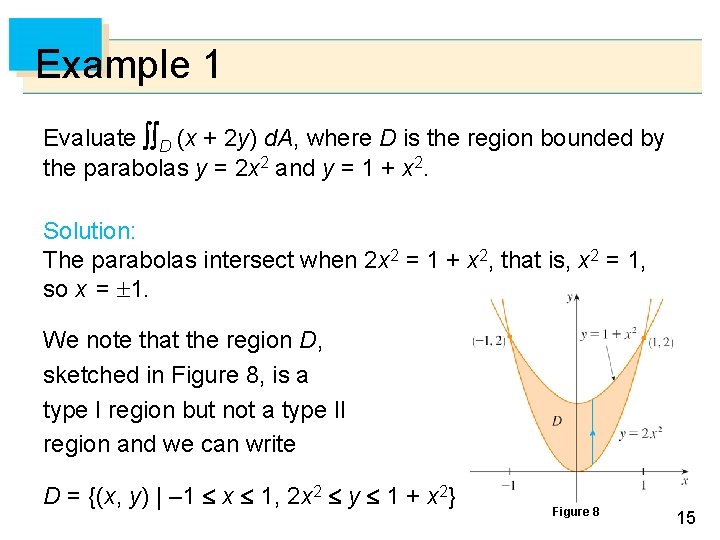 Example 1 Evaluate D (x + 2 y) d. A, where D is the Example 1 Evaluate D (x + 2 y) d. A, where D is the