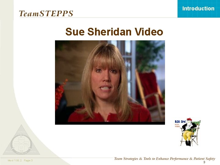 Introduction Sue Sheridan Video Mod 1 06. 2 05. 2 Page 3 TEAMSTEPPS 05.