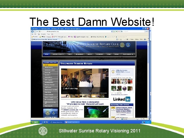 The Best Damn Website! Stillwater Sunrise Rotary Visioning 2011 District XXXX Membership Seminar |