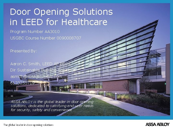 Door Opening Solutions in LEED for Healthcare for LEED for Healthcare Program Number AA Door Opening Solutions in LEED for Healthcare for LEED for Healthcare Program Number AA