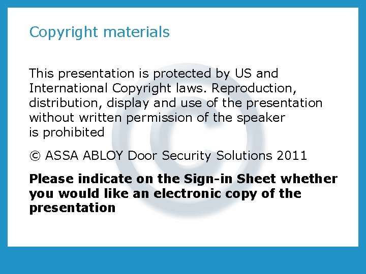 Copyright materials This presentation is protected by US and International Copyright laws. Reproduction, distribution, Copyright materials This presentation is protected by US and International Copyright laws. Reproduction, distribution,