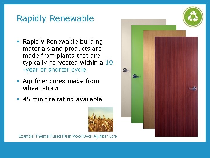 Rapidly Renewable § Rapidly Renewable building materials and products are made from plants that Rapidly Renewable § Rapidly Renewable building materials and products are made from plants that