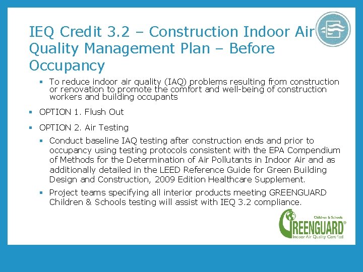 IEQ Credit 3. 2 – Construction Indoor Air Quality Management Plan – Before Occupancy IEQ Credit 3. 2 – Construction Indoor Air Quality Management Plan – Before Occupancy