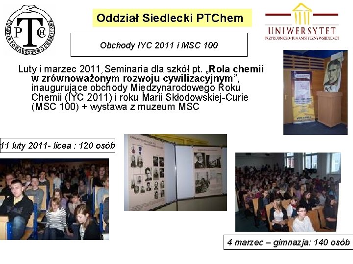 Oddział Siedlecki PTChem Obchody IYC 2011 i MSC 100 Luty i marzec 2011˛Seminaria dla