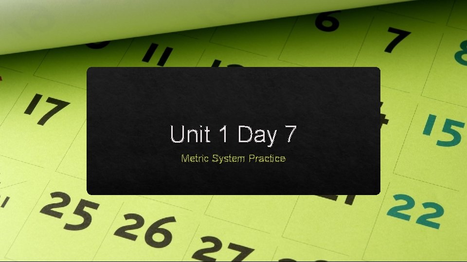 Unit 1 Day 7 Metric System Practice 