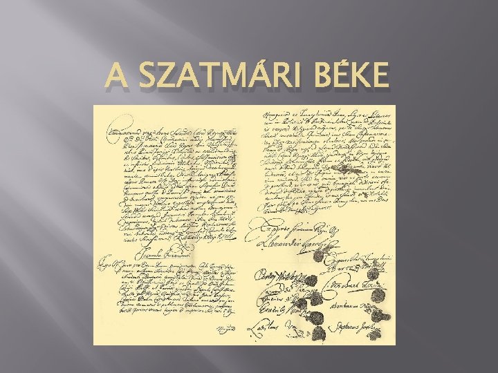 A SZATMÁRI BÉKE 