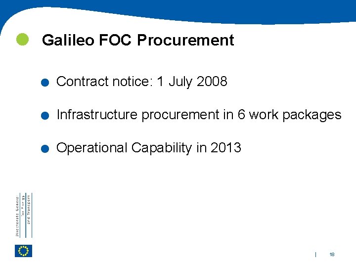  Galileo FOC Procurement . . . Contract notice: 1 July 2008 Infrastructure procurement
