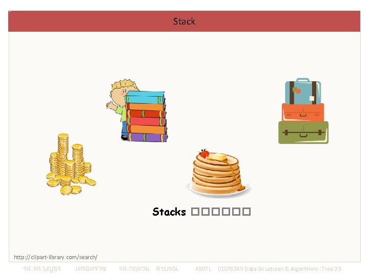 Stacks ������ http: //clipart-library. com/search/ รศ. ดร. บญธร เครอตราช รศ. กฤตวน ศรบรณ KMITL 01076249