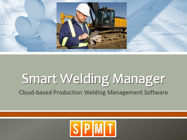 Smart Welding Manager Cloud-based Production Welding Management Software 