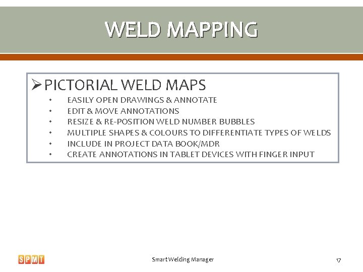 WELD MAPPING ØPICTORIAL WELD MAPS • • • EASILY OPEN DRAWINGS & ANNOTATE EDIT