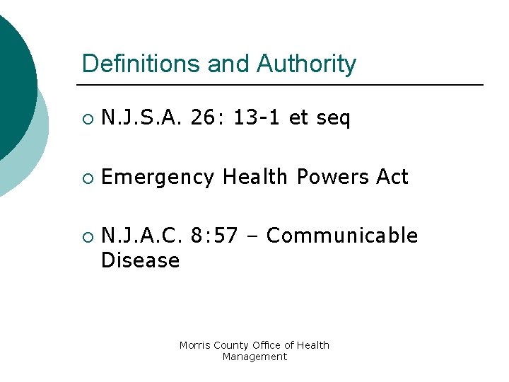 Definitions and Authority ¡ N. J. S. A. 26: 13 -1 et seq ¡