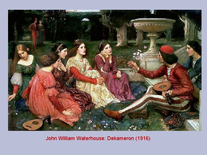 John William Waterhouse: Dekameron (1916) 