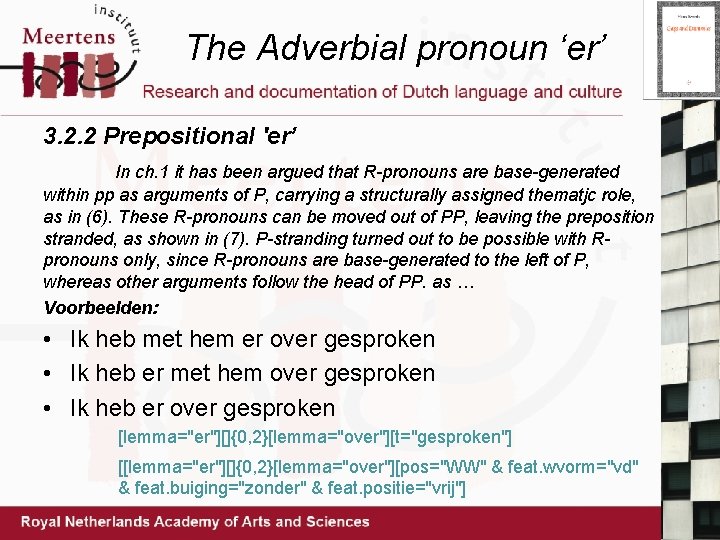 The Adverbial pronoun ‘er’ 3. 2. 2 Prepositional 'er’ In ch. 1 it has