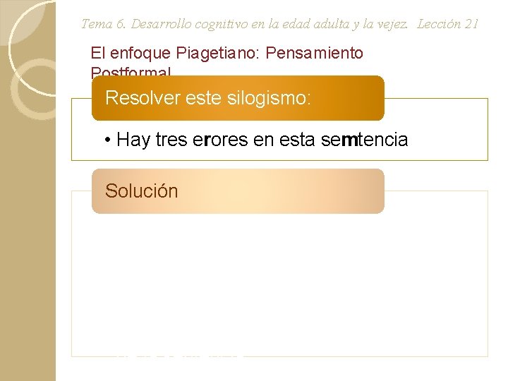 Tema 6. Desarrollo cognitivo en la edad adulta y la vejez. Lección 21 El