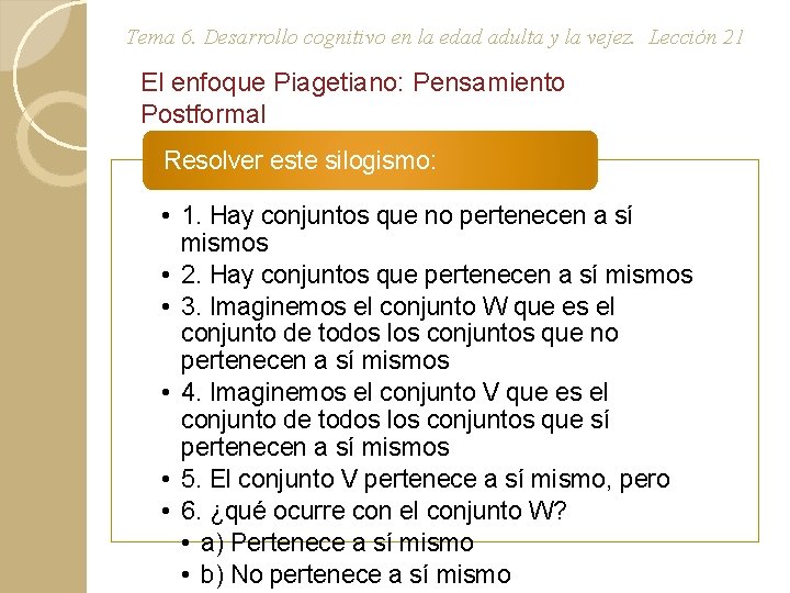 Tema 6. Desarrollo cognitivo en la edad adulta y la vejez. Lección 21 El