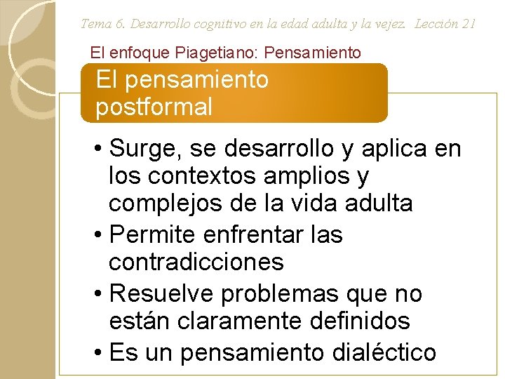 Tema 6. Desarrollo cognitivo en la edad adulta y la vejez. Lección 21 El