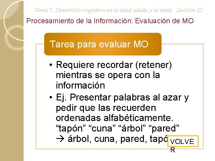 Tema 7. Desarrollo cognitivo en la edad adulta y la vejez. Lección 22 Procesamiento