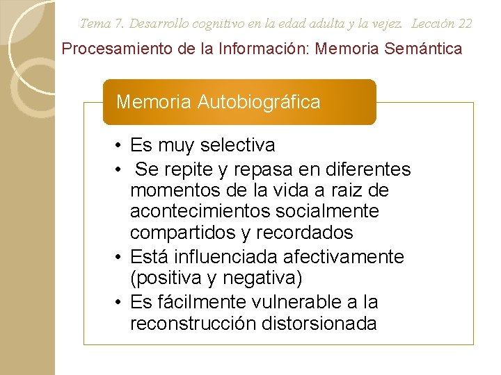 Tema 7. Desarrollo cognitivo en la edad adulta y la vejez. Lección 22 Procesamiento