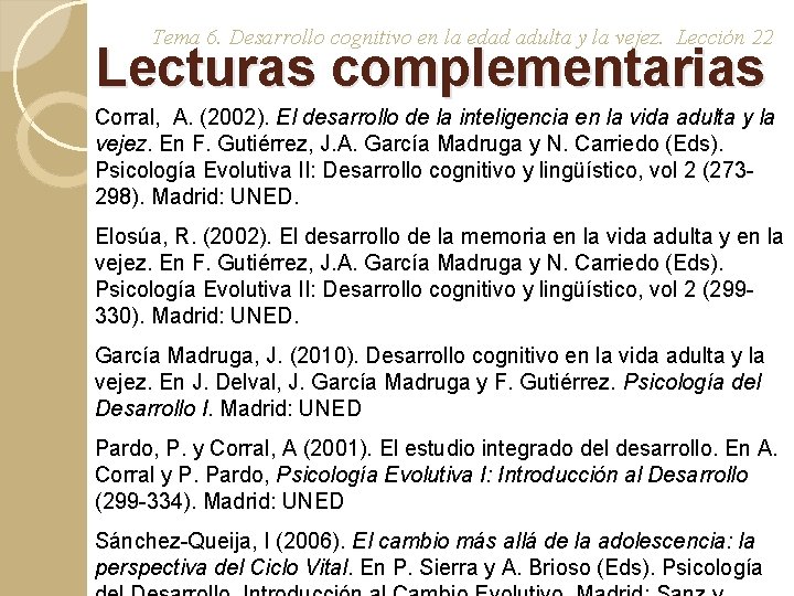 Tema 6. Desarrollo cognitivo en la edad adulta y la vejez. Lección 22 Lecturas