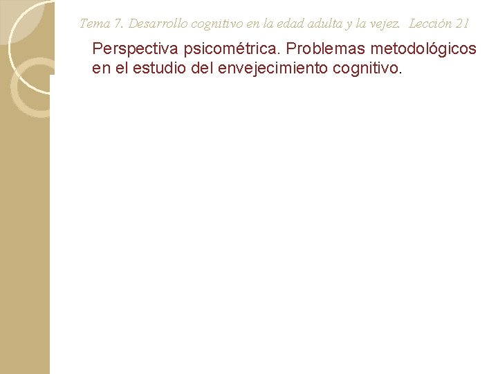 Tema 7. Desarrollo cognitivo en la edad adulta y la vejez. Lección 21 Perspectiva