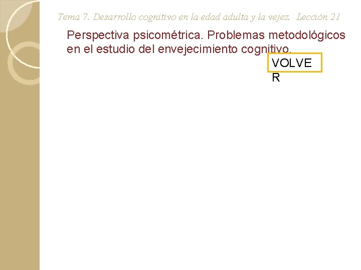 Tema 7. Desarrollo cognitivo en la edad adulta y la vejez. Lección 21 Perspectiva