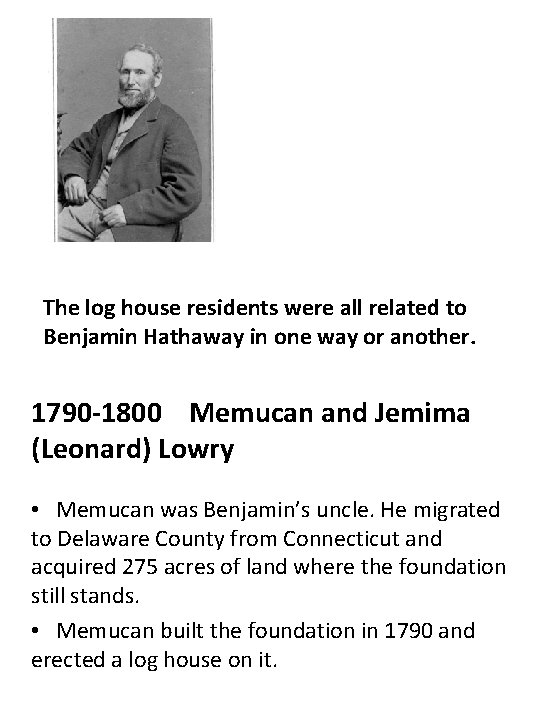 The log house residents were all related to Benjamin Hathaway in one way or