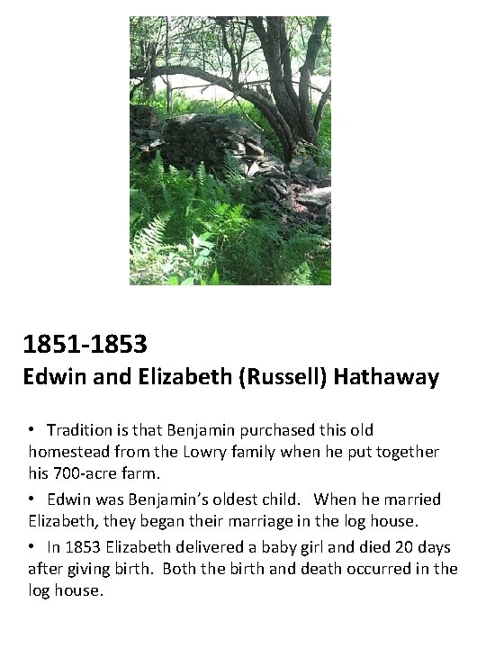 1851 -1853 Edwin and Elizabeth (Russell) Hathaway • Tradition is that Benjamin purchased this
