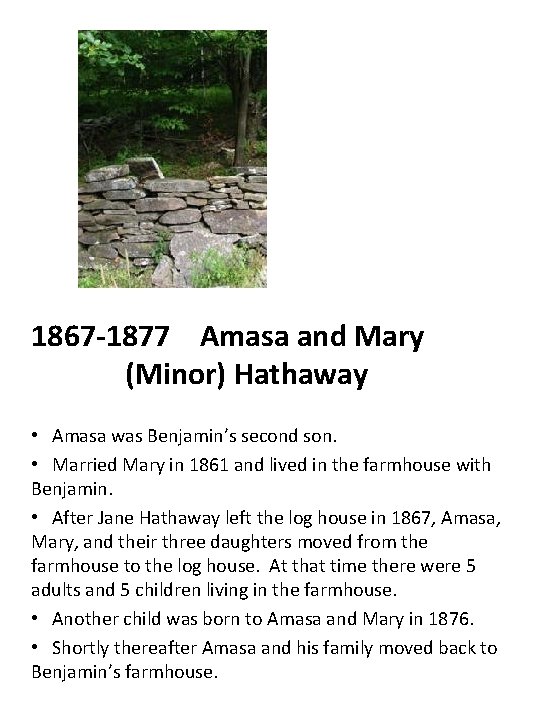 1867 -1877 Amasa and Mary (Minor) Hathaway • Amasa was Benjamin’s second son. •