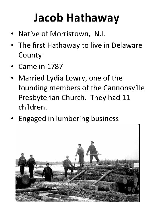 Jacob Hathaway • Native of Morristown, N. J. • The first Hathaway to live