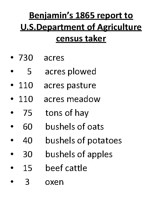 Benjamin’s 1865 report to U. S. Department of Agriculture census taker • • •
