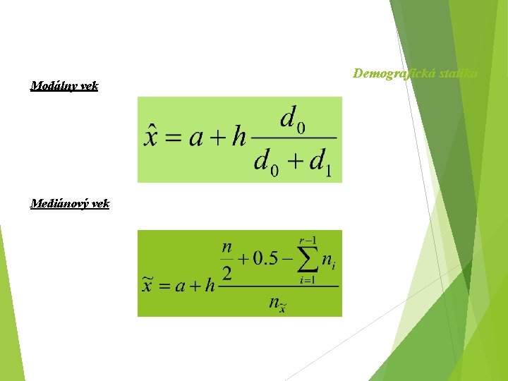 Modálny vek Mediánový vek Demografická statika 