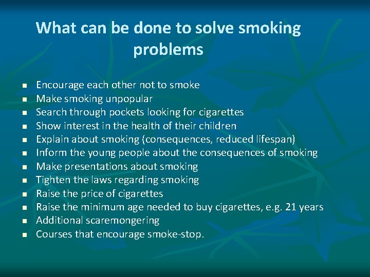 What can be done to solve smoking problems n n n Encourage each other