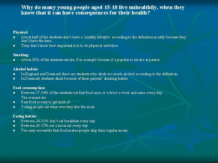 Why do many young people aged 15 -18 live unhealthily, when they know that