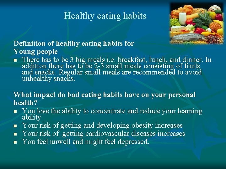 Healthy eating habits Definition of healthy eating habits for Young people n There has