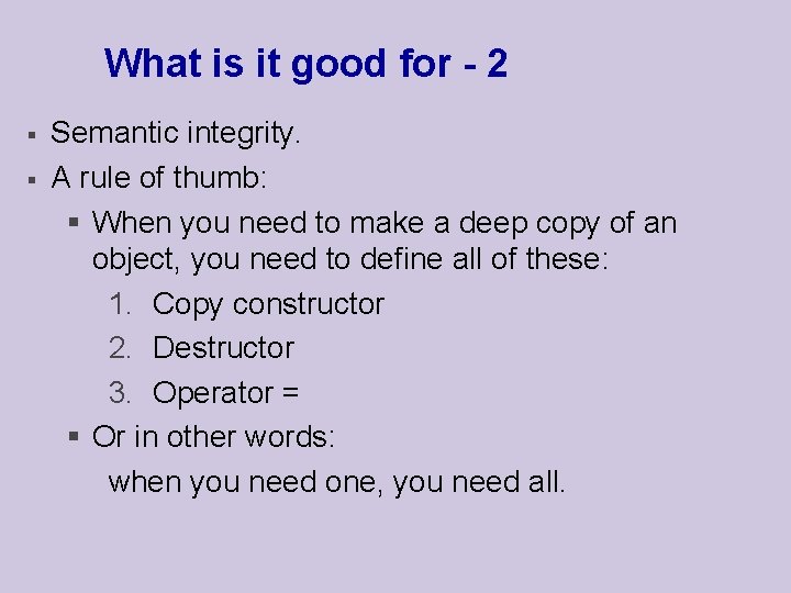 What is it good for - 2 § § Semantic integrity. A rule of