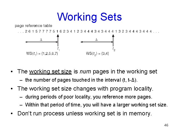 Working Sets • The working set size is num pages in the working set Working Sets • The working set size is num pages in the working set