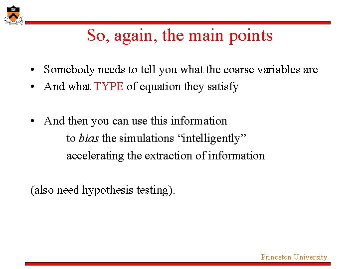So, again, the main points • Somebody needs to tell you what the coarse So, again, the main points • Somebody needs to tell you what the coarse