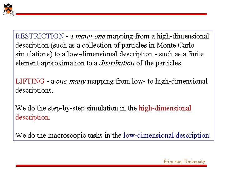 RESTRICTION - a many-one mapping from a high-dimensional description (such as a collection of RESTRICTION - a many-one mapping from a high-dimensional description (such as a collection of