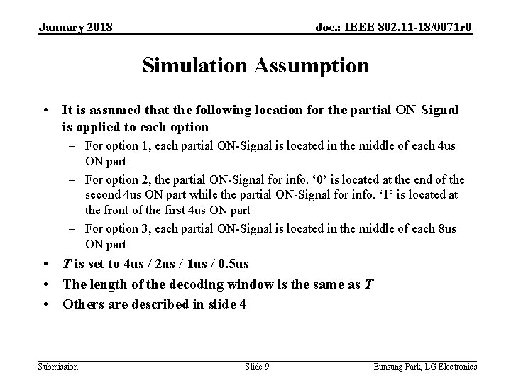 January 2018 doc. : IEEE 802. 11 -18/0071 r 0 Simulation Assumption • It