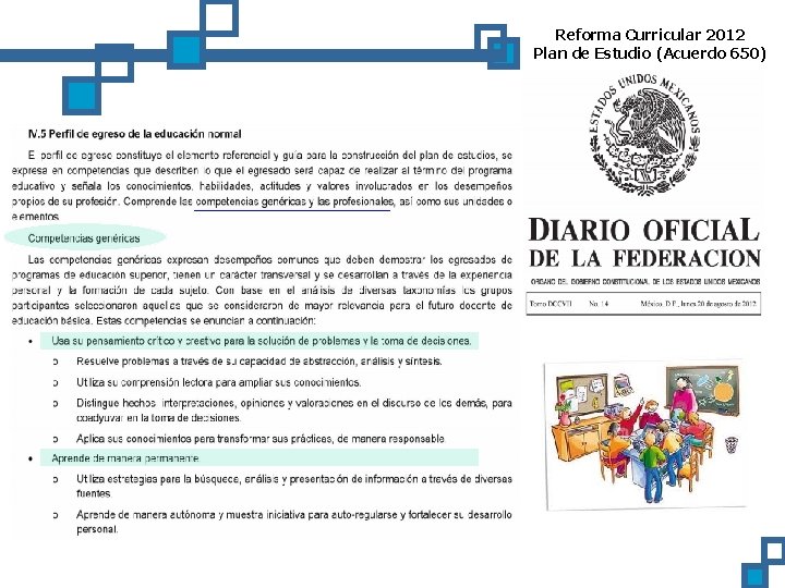 Reforma Curricular 2012 Plan de Estudio (Acuerdo 650) 