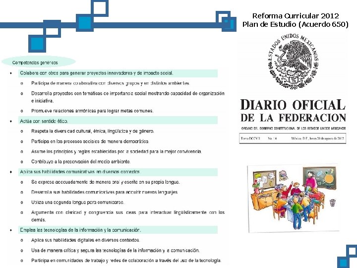 Reforma Curricular 2012 Plan de Estudio (Acuerdo 650) 