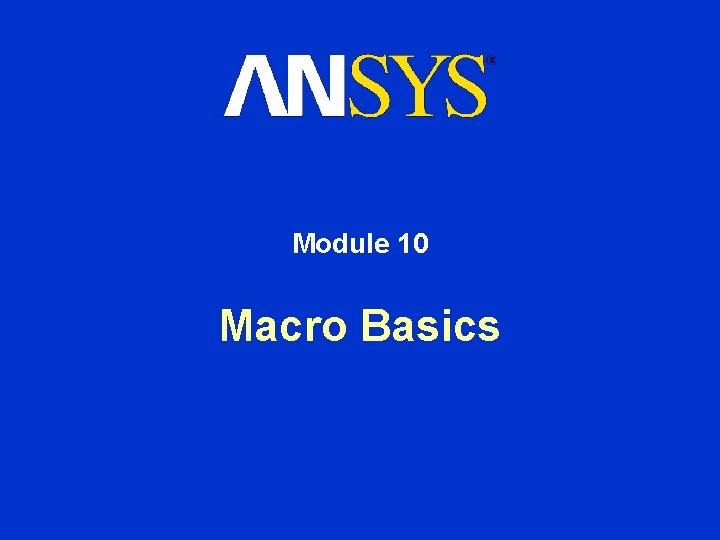 Module 10 Macro Basics 