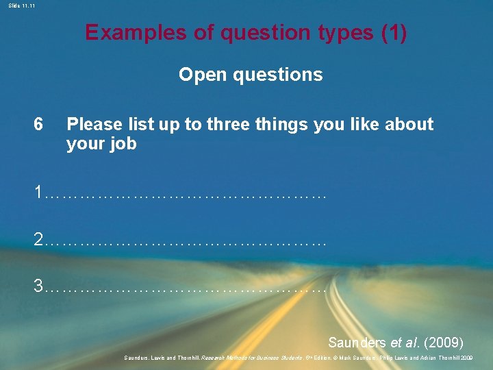 Slide 11. 11 Examples of question types (1) Open questions 6 Please list up