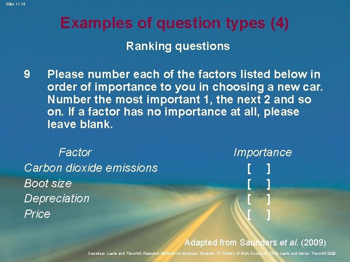 Slide 11. 14 Examples of question types (4) Ranking questions 9 Please number each