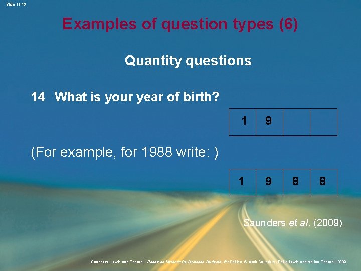 Slide 11. 16 Examples of question types (6) Quantity questions 14 What is your