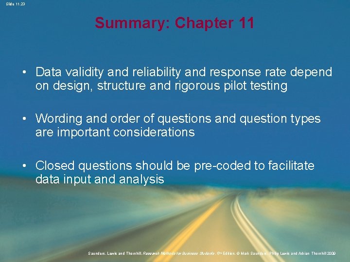 Slide 11. 23 Summary: Chapter 11 • Data validity and reliability and response rate