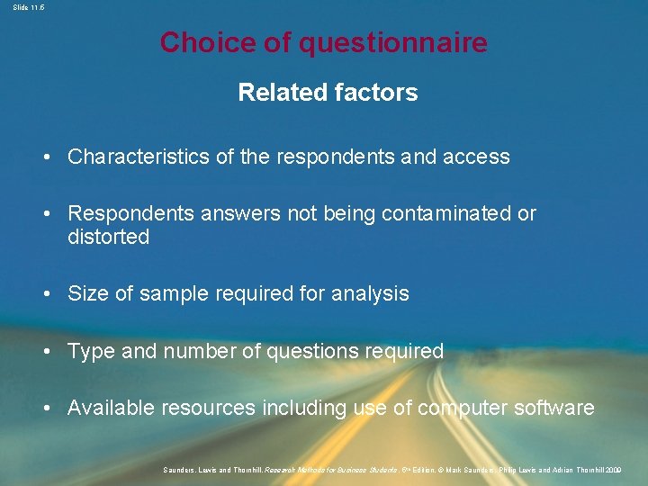 Slide 11. 5 Choice of questionnaire Related factors • Characteristics of the respondents and