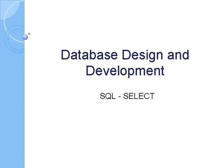 Database Design and Development SQL - SELECT 